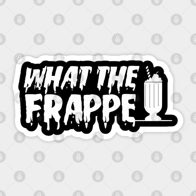 WTF, What The Frappe? Sticker by TaliDe